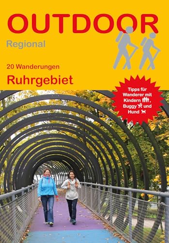 20 Wanderungen Ruhrgebiet: GPS-Tracks zum Download. Tipps für Wanderer mit Kindern, Buggy und Hund (Outdoor Regional, Band 251) von Stein, Conrad Verlag