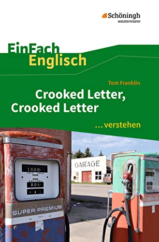 EinFach Englisch ...verstehen: Tom Franklin: Crooked Letter, Crooked Letter Interpretationshilfe: Interpretationshilfen (EinFach Englisch ...verstehen: Interpretationshilfen) EinFach Englisch ...verstehen: Tom Franklin: Crooked Letter, Crooked Letter Interpretationshilfe: Interpretationshilfen (EinFach Englisch ...verstehen: Interpretationshilfen)