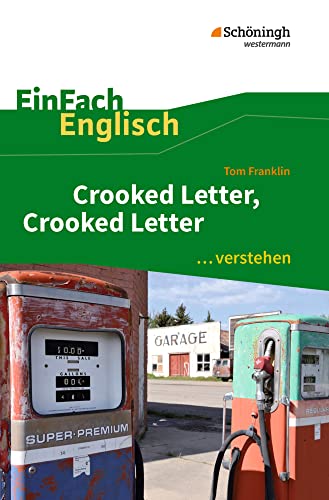 EinFach Englisch ...verstehen: Tom Franklin: Crooked Letter, Crooked Letter Interpretationshilfe: Interpretationshilfen (EinFach Englisch ...verstehen: Interpretationshilfen) von Westermann Bildungsmedien Verlag GmbH