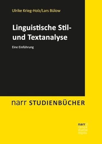 Linguistische Stil- und Textanalyse: Eine Einführung (Narr Studienbücher) von Narr Dr. Gunter