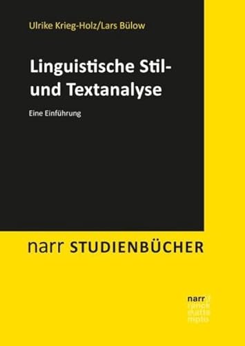 Linguistische Stil- und Textanalyse: Eine Einführung (Narr Studienbücher)
