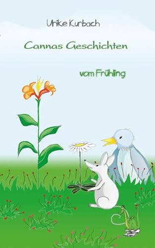 Cannas Geschichten vom Frühling von Papierfresserchens MTM-Verlag