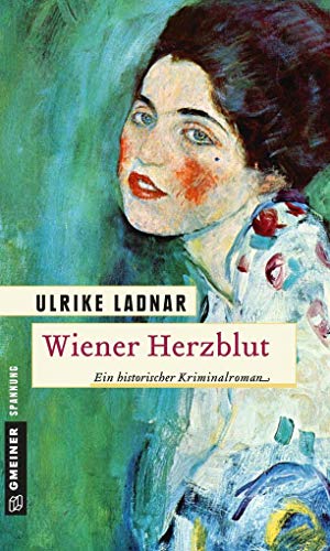 Wiener Herzblut: Historischer Kriminalroman (Sophia von Wiesinger)