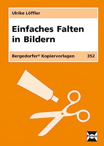 Einfaches Falten in Bildern: (1. bis 4. Klasse) von Persen Verlag i.d. AAP