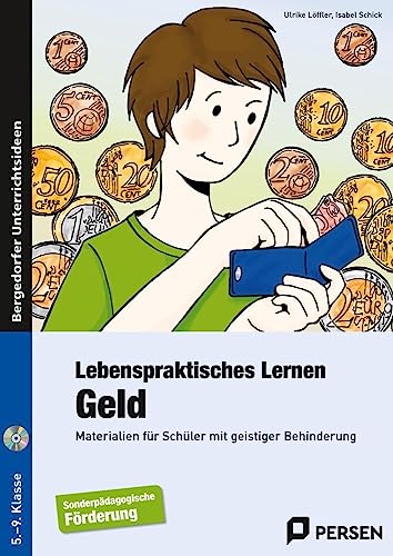 Lebenspraktisches Lernen: Geld: Materialien für Schüler mit geistiger Behinderung (5. bis 9. Klasse) von Persen Verlag i.d. AAP