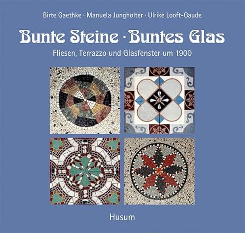 Bunte Steine, buntes Glas: Fliesen, Terrazzo und Glasfenster um 1900