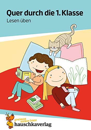 Lesen lernen 1. Klasse Übungsblock: Leserätsel für Erstleser ab der Vorschule, spielerisch wiederholen inklusive Lösungen (Quer durch - Übungshefte und -blöcke, Band 660)