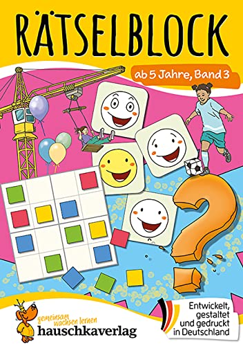 Rätselblock ab 5 Jahre - Band 3: Bunter Rätselspaß für die Vorschule - Labyrinth, Suchbilder, knobeln und logisches Denken fördern (Rätselbücher, Band 648)