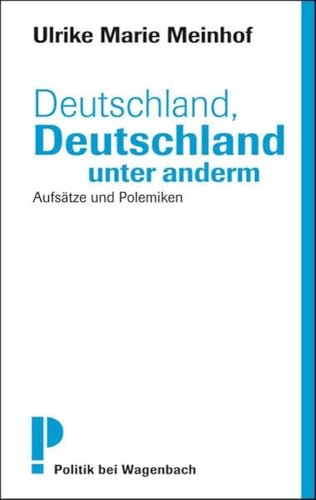 Deutschland, Deutschland unter anderm - Aufsätze und Polemiken von VERLAG KLAUS WAGENBACH