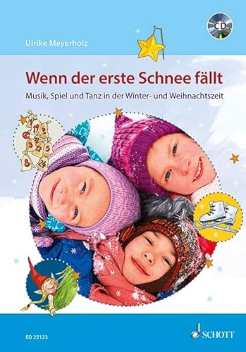 Wenn der erste Schnee fällt: Musik, Spiel und Tanz in der Winter- und Weihnachtszeit von Schott Music