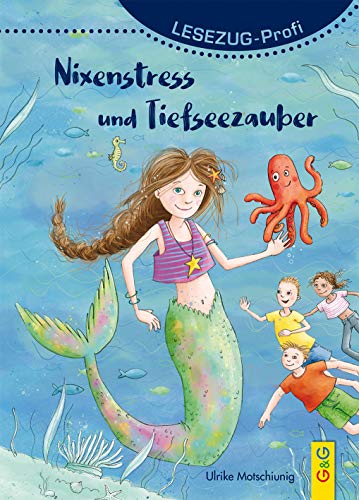 LESEZUG/Profi: Nixenstress und Tiefseezauber * * * Das Original: die beliebteste Reihe für den Leseerfolg – In Serifenschrift für Leseprofis – Lesespaß für Kinder ab 8 Jahren LESEZUG/Profi: Nixenstress und Tiefseezauber * * * Das Original: die beliebteste Reihe für den Leseerfolg – In Serifenschrift für Leseprofis – Lesespaß für Kinder ab 8 Jahren