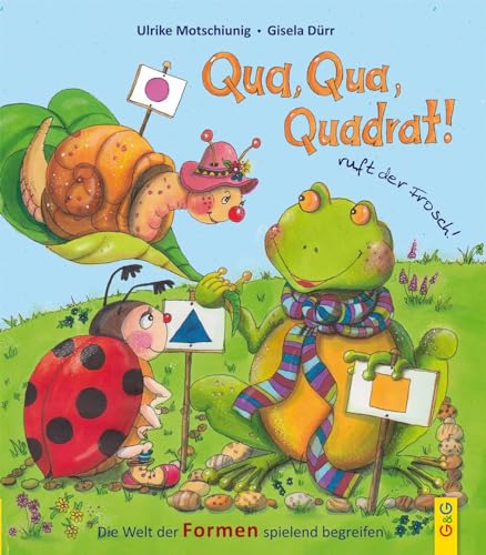 Qua, Qua, Quadrat!, ruft der Frosch: Die Welt der Formen spielend begreifen