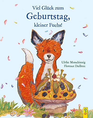 Viel Glück zum Geburtstag, kleiner Fuchs!: Die Sonderausgabe mit Geburtstagsplaner (Der kleine Fuchs)