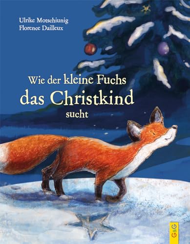 Wie der kleine Fuchs das Christkind sucht