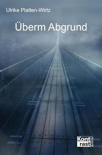 Überm Abgrund von Kontrast Verlag