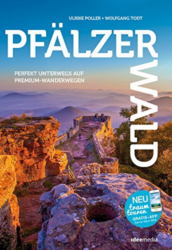 PfälzerWald - Die besten Premium-Rundwanderwege im Felsenland: Entdecken. Erleben. Einkehren: 17 Tagestouren, 286 Kilometer Wanderspaß (Ein schöner Tag Pocket: Pocketwanderführer von ideemedia)