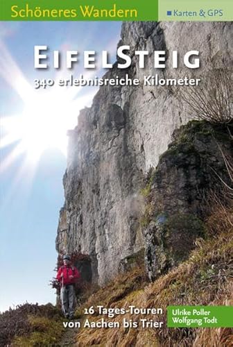 EifelSteig Schoeneres Wandern Pocket, 16 Etappen von Aachen nach Trier, Faltkarte, GPS-Daten, Höhenprofile, aktuelleste Trasse. EifelSteig Schoeneres Wandern Pocket, 16 Etappen von Aachen nach Trier, Faltkarte, GPS-Daten, Höhenprofile, aktuelleste Trasse.