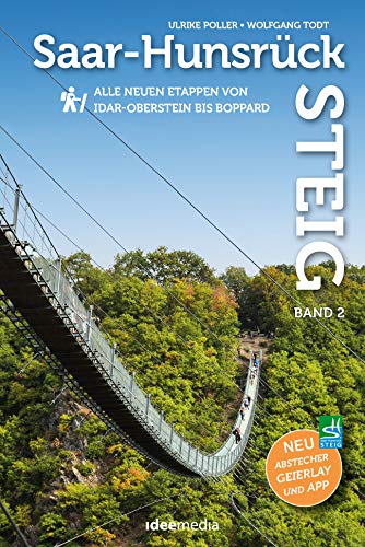 Saar-Hunsrück-Steig Premium-Wandern, Band 2 mit Faltkarte: 12 neue Etappen von Idar-Oberstein bis Boppard plus 7 Rundwege an der Geierlay von Idee-Media