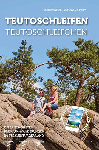 Teutoschleifen & Teutoschleifchen: 17 Premium-Rundwanderungen im Tecklenburger Land mit App-Anbindung, GPS-Daten und Geo-Caching: Die 17 schönsten ... ... Premium: Premiumwanderführer von Ideemedia) von Idee Media GmbH