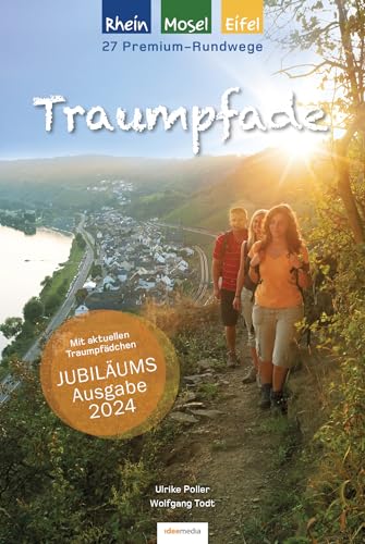 Traumpfade - Jubiläumsausgabe: 27 Premium-Rundwege am Rhein, an der Mosel und in der Eifel (Ein schöner Tag Pocket / Pocketwanderführer von ... ... ... Tag Pocket: Pocketwanderführer von ideemedia)