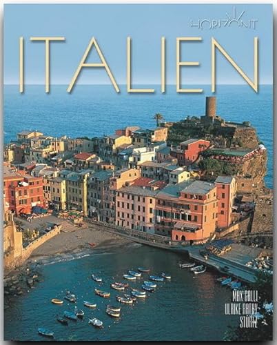 Horizont ITALIEN: 160 Seiten Bildband mit über 260 Bildern - STÜRTZ Verlag