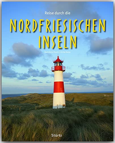 Reise durch Nordfriesische Inseln: Ein Bildband mit über 190 Bildern auf 140 Seiten - STÜRTZ Verlag: Ein Bildband mit über 200 Bildern von Stürtz