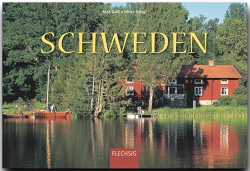Schweden: Ein Panorama-Bildband mit über 220 Bildern auf 256 Seiten (Panorama: Reisebildbände) von Flechsig Verlag