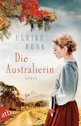 Die Australierin: Von Hamburg nach Sydney (Die Australien Saga, Band 1) von Aufbau Tb