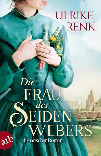Die Frau des Seidenwebers: Historischer Roman Die Frau des Seidenwebers: Historischer Roman