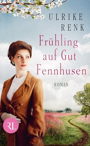 Frühling auf Gut Fennhusen: Roman (Die Ostpreußen-Saga, Band 5)