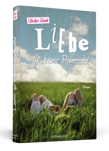 Liebe ist keine Primzahl Liebe ist keine Primzahl