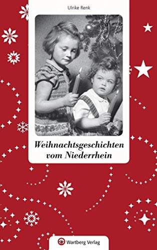 Weihnachtsgeschichten vom Niederrhein Weihnachtsgeschichten vom Niederrhein
