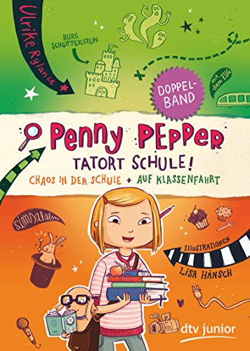 Penny Pepper - Tatort Schule: Chaos in der Schule; Auf Klassenfahrt. Doppelband