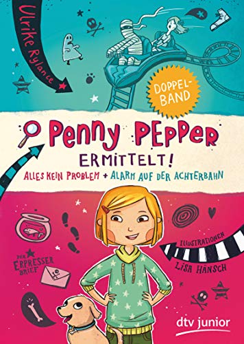 Penny Pepper ermittelt: Penny Pepper - Alles kein Problem + Penny Pepper - Alarm auf der Achterbahn von dtv Verlagsgesellschaft