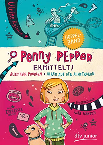 Penny Pepper ermittelt: Penny Pepper - Alles kein Problem + Penny Pepper - Alarm auf der Achterbahn Penny Pepper ermittelt: Penny Pepper - Alles kein Problem + Penny Pepper - Alarm auf der Achterbahn