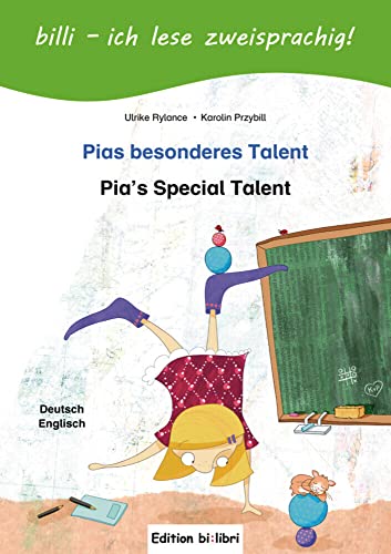 Pias besonderes Talent: Kinderbuch Deutsch-Englisch mit Leserätsel: Pia's Special Talent von Hueber Verlag GmbH