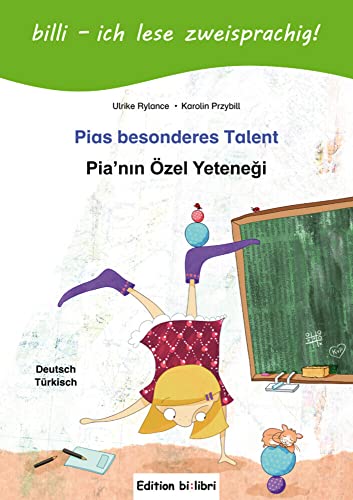 Pias besonderes Talent: Kinderbuch Deutsch-Türkisch mit Leserätsel: Pias Talent von Hueber