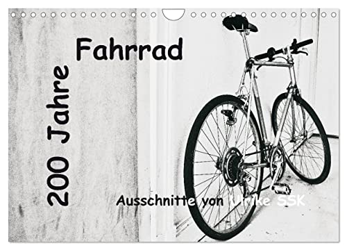 200 Jahre Fahrrad - Ausschnitte von Ulrike SSK (Wandkalender 2024 DIN A4 quer), CALVENDO Monatskalender von CALVENDO