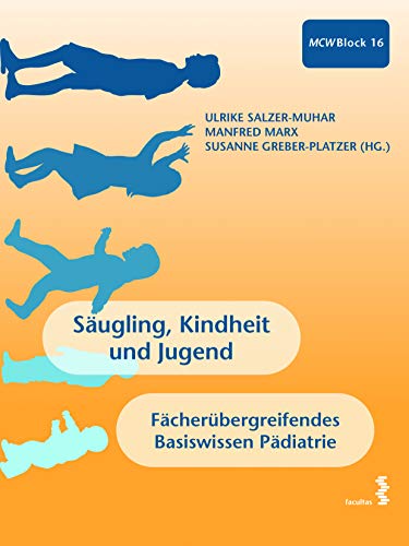 Säugling, Kindheit und Jugend: Fächerübergreifendes Basiswissen Pädiatrie (MCW 16) von facultas.wuv Universitts