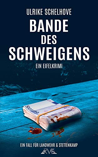 Bande des Schweigens - Ein Eifel-Krimi: Der 3. Fall für Landwehr & Stettenkamp (Ein Fall für Ilka Landwehr & Alex Stettenkamp, Band 3) von CREATESPACE