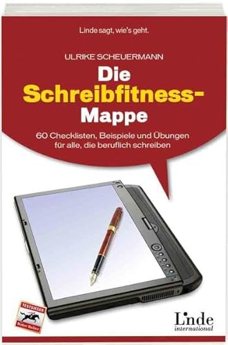 Die Schreibfitness-Mappe: 60 Checklisten, Beispiele und Übungen für alle, die beruflich schreiben