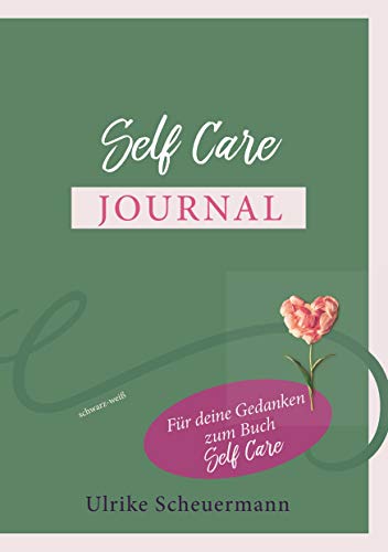 Self Care Journal: Für deine Gedanken zum Buch Self Care - schwarz-weiß