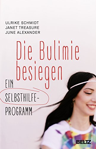 Die Bulimie besiegen: Ein Selbsthilfe-Programm (Beltz Taschenbuch / Ratgeber, 823) von Beltz