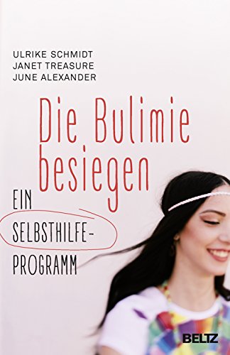 Die Bulimie besiegen: Ein Selbsthilfe-Programm (Beltz Taschenbuch / Ratgeber, 823) von Beltz GmbH, Julius