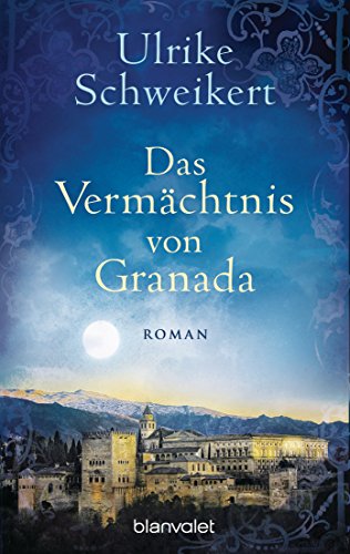 Das Vermächtnis von Granada: Roman (La Caminata-Romane, Band 2)