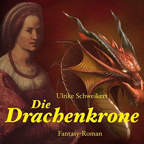 Die Drachenkrone (ungekürzte Lesung)