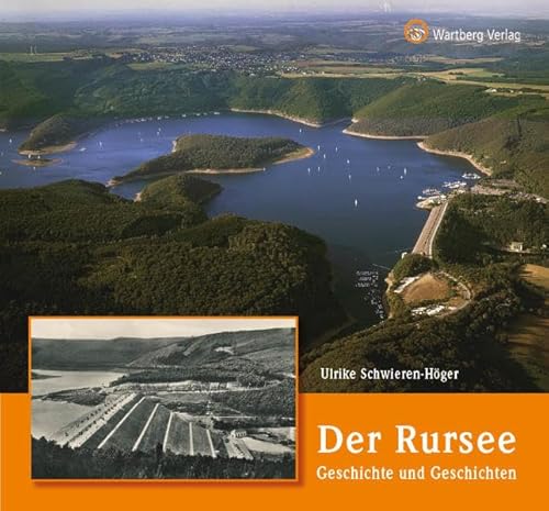 Der Rursee - Geschichte und Geschichten (Farbbildband) von Wartberg Verlag