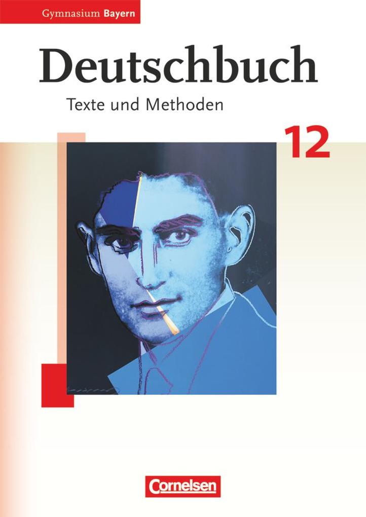 Deutschbuch 12. Jahrgangsstufe. Oberstufe Gymnasium Bayern. Schülerbuch von Cornelsen Verlag GmbH