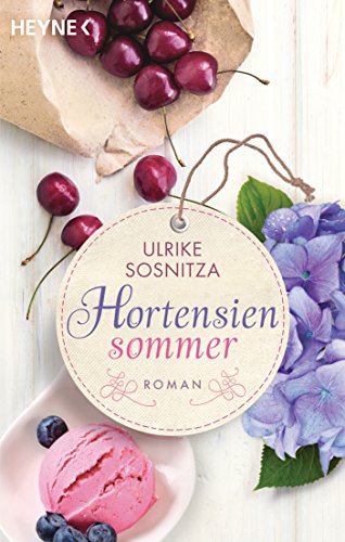 Hortensiensommer: Roman von Heyne Taschenbuch