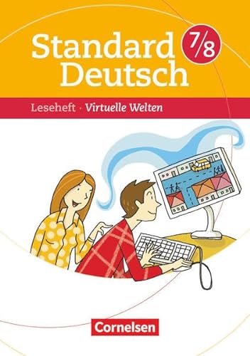 Standard Deutsch - 7./8. Schuljahr: Virtuelle Welten - Leseheft mit Lösungen von Cornelsen Verlag